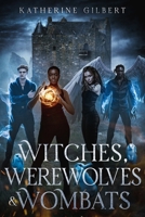 Witches, Werewolves & Wombats (More in Heaven and Earth) B0D6KTHMXT Book Cover