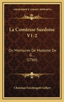 La Comtesse Suedoise V1-2: Ou Memoires De Madame De G... (1766) 1166042286 Book Cover