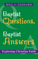 Baptist Questions, Baptist Answers: Exploring Christian Faith 0664232892 Book Cover