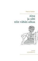 Aina ja silti niin vähän aikaa 9515689988 Book Cover