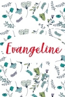 Evangeline: ⭐ 6x9 Lined notebook Journal 120 pages Personalized Gift for Evangeline Perfect for Gift Colleague, Friends, Mom, GF Gift for Valentine's Day Present Birthday It'sEvangeline Thing You Woul 1661870171 Book Cover