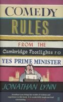 Comedy Rules: From the Cambridge Footlights to Yes, Prime Minister 0571277969 Book Cover