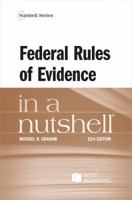 Federal Rules of Evidence in a Nutshell (Nutshells) 1685615597 Book Cover