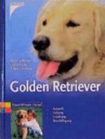 Golden Retriever. Auswahl, Haltung, Erziehung, Beschäftigung. 3440078078 Book Cover
