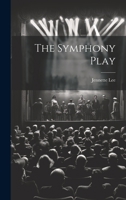 The Symphony Play 1022165933 Book Cover