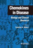 Chemokines in Disease: Biology and Clinical Research (Contemporary Immunology) 0896037037 Book Cover
