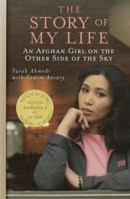 The Story of My Life: An Afghan Girl on the Other Side of the Sky 141691837X Book Cover