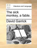 The Sick Monkey, A Fable 1022558749 Book Cover