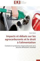 Impacts Et Débats Sur Les Agrocarburants Et Le Droit À l'Alimentation 3841793444 Book Cover
