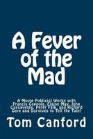 A Fever of the Mad 1489560335 Book Cover