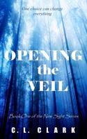 Opening the Veil 1508990034 Book Cover