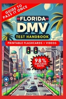 FLORIDA DMV TEST HANDBOOK: Your Ultimate Guide to Passing with Confidence and Driving Safely B0DRLCJNRW Book Cover