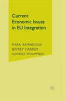 Current Economic Issues in EU Integration 1403917965 Book Cover
