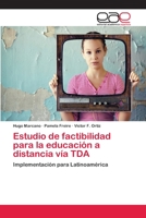 Estudio de factibilidad para la educación a distancia vía TDA 3659073156 Book Cover