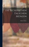 Die Beckerschen Falschen M�nzen 1017107890 Book Cover