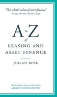 A to Z of Leasing and Asset Finance 1910223875 Book Cover