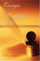Essays Of Multiple Sorts: (Various Non-Verse *Attempts*) 0595460380 Book Cover