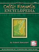 Mel Bay's Celtic Encyclopedia: Mandolin Edition 0786648090 Book Cover