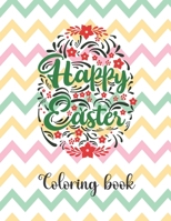 Happy Easter Coloring Book: An Activity Book For Kids (Easter Egg Hunt) B08VRMHNG1 Book Cover