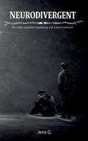 Neurodivergent: Ein Leben zwischen Anpassung und Zusammenbruch (German Edition) 3696395838 Book Cover