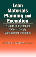 Lean Materials Planning and Execution: A Guide to Internal and External Supply Management Excellence 1932159657 Book Cover