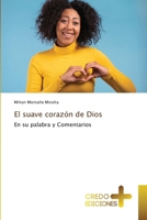 El suave corazón de Dios (Spanish Edition) 6209597726 Book Cover