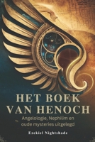 HET BOEK VAN HENOCH: Angelologie, Nephilim en oude mysteries uitgelegd (Dutch Edition) B0DWSVK6BK Book Cover