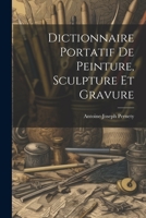 Dictionnaire Portatif De Peinture, Sculpture Et Gravure 1022265067 Book Cover