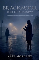 Brackmoor: A Web of Shadows B0GGLWHVSP Book Cover