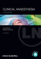 Lecture Notes: Clinical Anaesthesia 1405170387 Book Cover