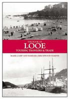 The Book of Looe: Tourism, Trawlers and Trade 1841146218 Book Cover
