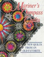 Mariner's Compass Quilts: New Quilts from an Old Favorite (New Quilts from An Old Favorite) 0891457976 Book Cover