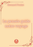 La pensée guide notre voyage B0CCCY6B5J Book Cover