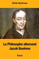 Le Philosophe allemand Jacob Boehme 1979884145 Book Cover