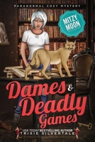Dames and Deadly Games 1952739047 Book Cover