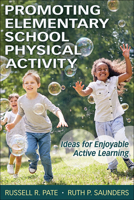 Promoting Elementary School Physical Activity: Ideas for Enjoyable Active Learning 171821474X Book Cover