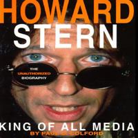 Howard Stern: King of All Media 0312142692 Book Cover