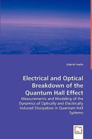 Electrical and Optical Breakdown of the Quantum Hall Effect 3639013239 Book Cover