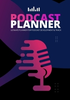 Podcast Planner: A Journal for Planning the Perfect Podcast Pink and Blue Microphone Design 1676225137 Book Cover