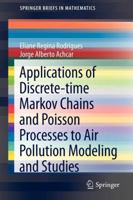 Applications of Discrete-time Markov Chains and Poisson Processes to Air Pollution Modeling and Studies 1461446449 Book Cover