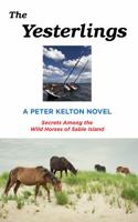 The Yesterlings: Secrets Among the Wild Horses of Sable Island 0692183132 Book Cover