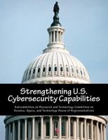 Strengthening U.S. Cybersecurity Capabilities 1546531254 Book Cover
