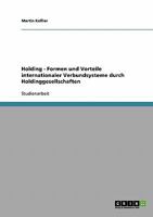 Holding. Formen Und Vorteile Internationaler Verbundsysteme Durch Holdinggesellschaften 3640382625 Book Cover