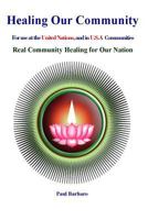 Healing Our Community: For use at the United Nations, and in the U.S.A. 1495281450 Book Cover