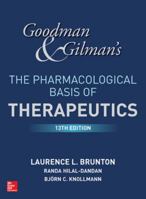 Goodman and Gilman's the Pharmacological Basis of Therapeutics, 13th Edition 1259584739 Book Cover
