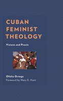 Cuban Feminist Theology: Visions and Praxis 1978712995 Book Cover