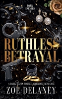 Ruthless Betrayal B0CKGX4SPD Book Cover