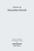 Massekhet Betsah: Text, Translation, and Commentary 3161506898 Book Cover