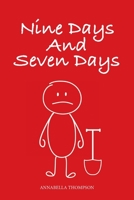 Nine Days And Seven Days 1664262830 Book Cover