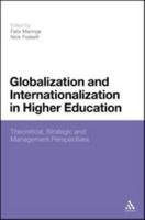 Globalization and Internationalization in Higher Education: Theoretical, Strategic and Management Perspectives 1441177094 Book Cover